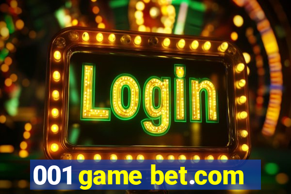 001 game bet.com