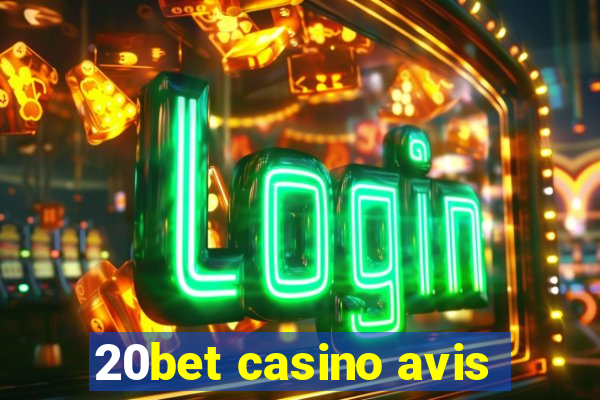 20bet casino avis