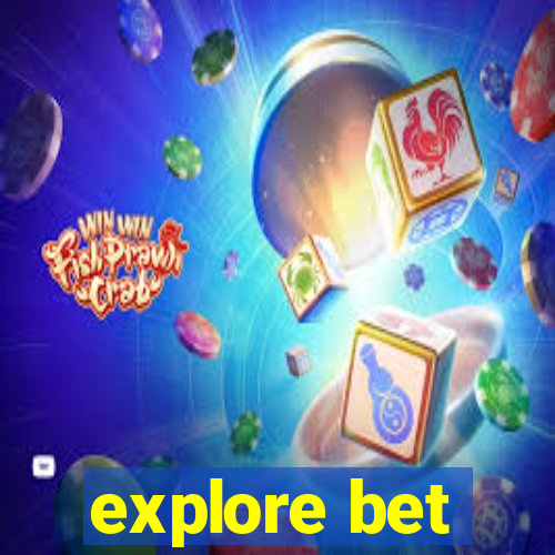 explore bet