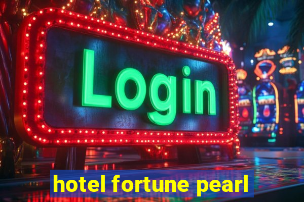 hotel fortune pearl