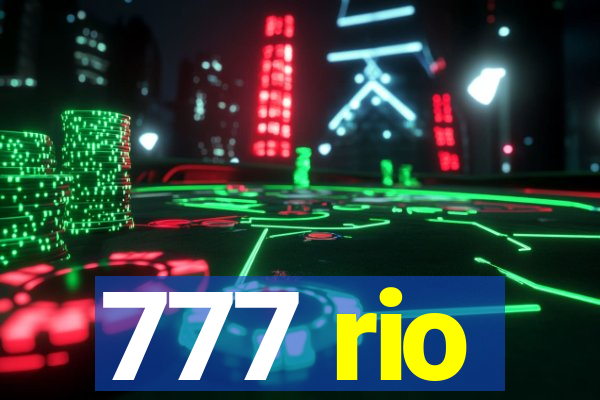 777 rio