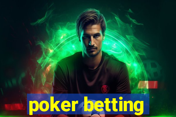 poker betting