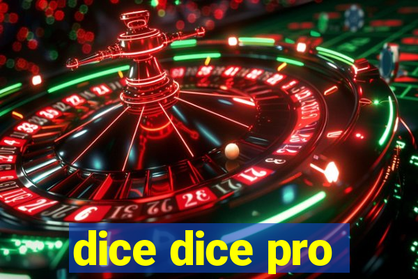 dice dice pro