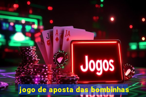 jogo de aposta das bombinhas