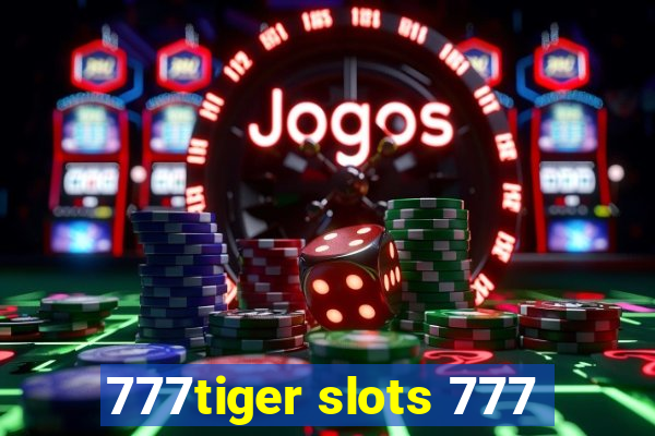 777tiger slots 777