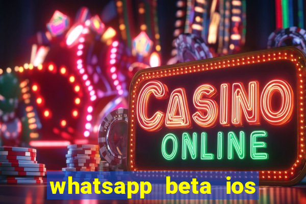 whatsapp beta ios testflight code 2024