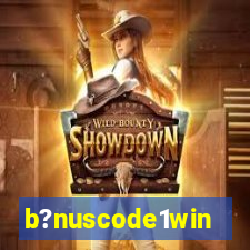 b?nuscode1win