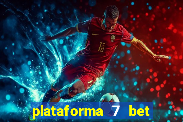 plataforma 7 bet paga mesmo