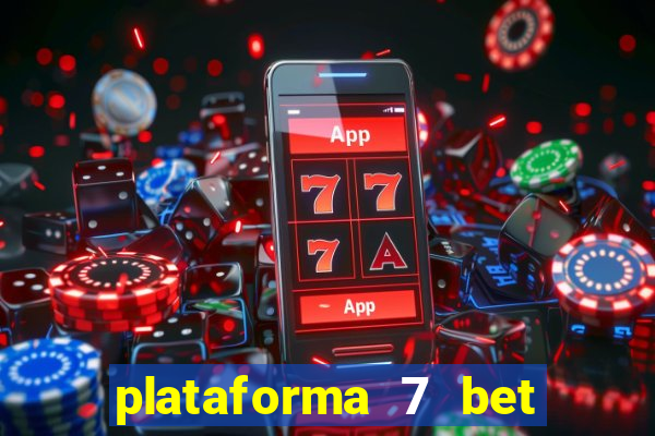 plataforma 7 bet paga mesmo