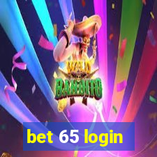 bet 65 login