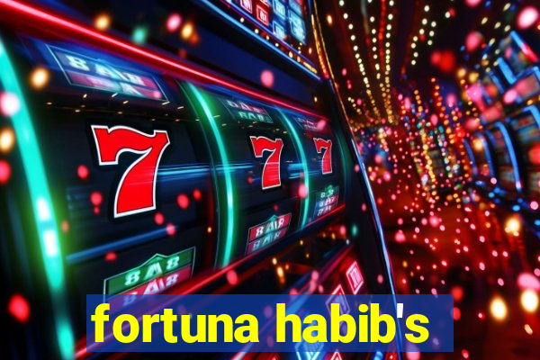 fortuna habib's