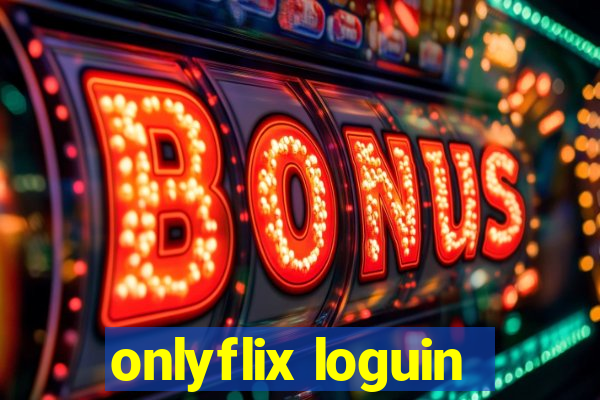 onlyflix loguin