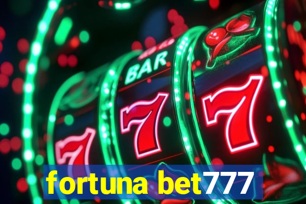 fortuna bet777