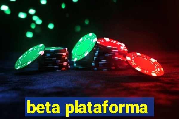 beta plataforma