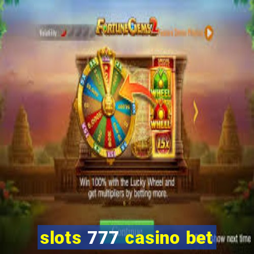 slots 777 casino bet