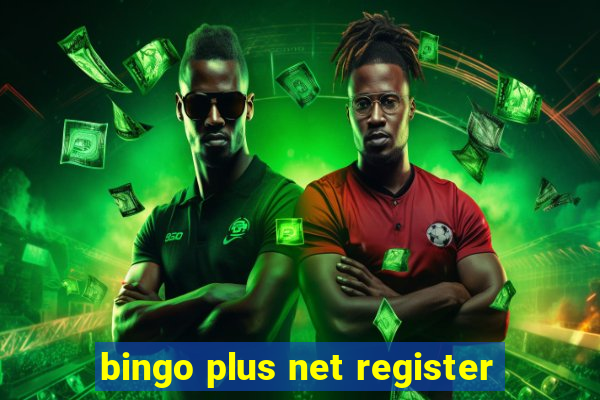 bingo plus net register