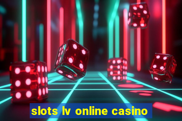 slots lv online casino