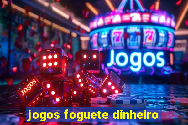 jogos foguete dinheiro