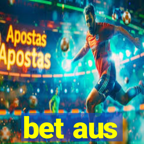 bet aus