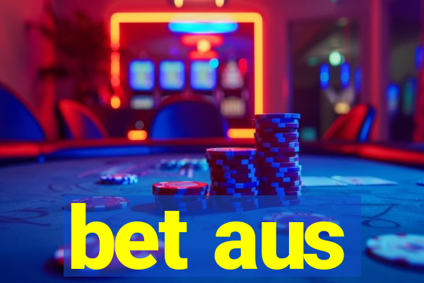 bet aus