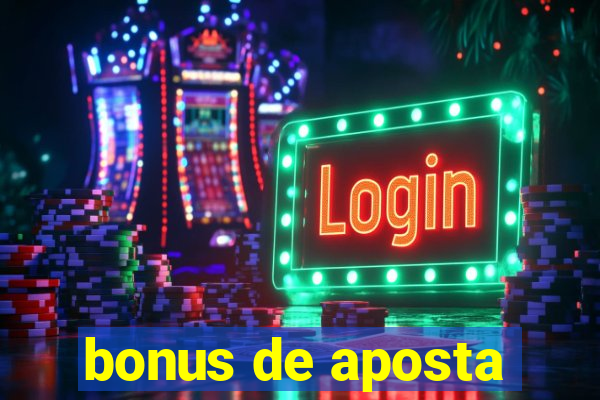 bonus de aposta