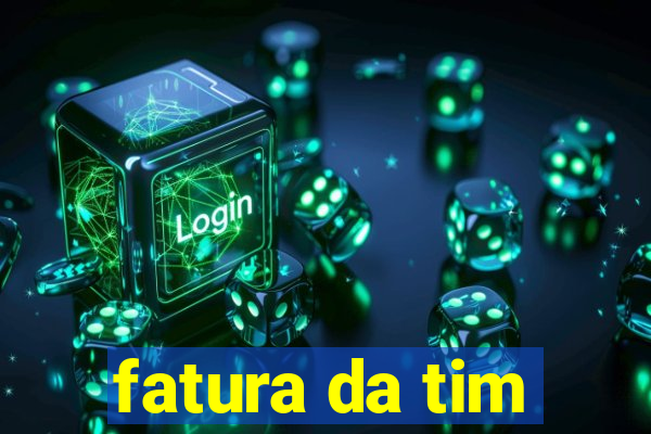 fatura da tim