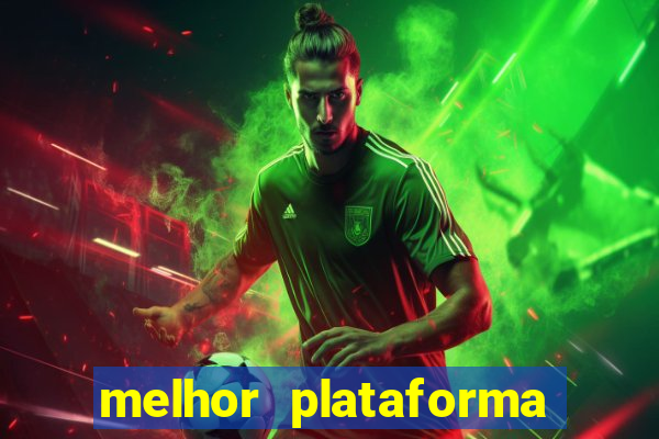 melhor plataforma jogo do tigrinho