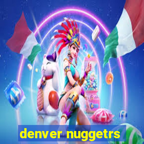 denver nuggetrs