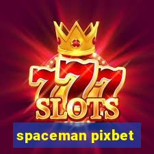 spaceman pixbet