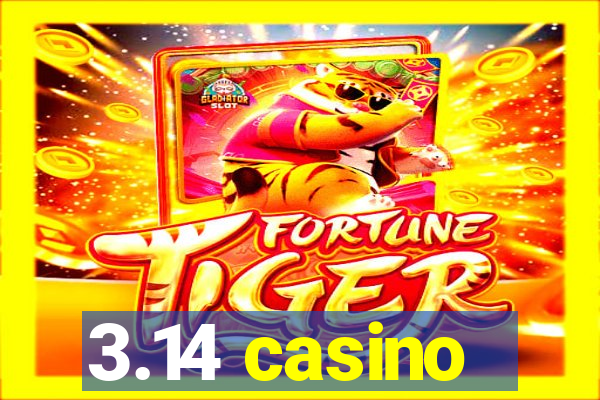 3.14 casino