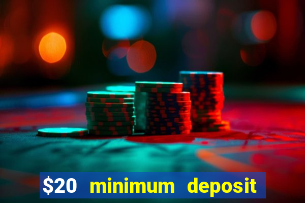 $20 minimum deposit casino canada