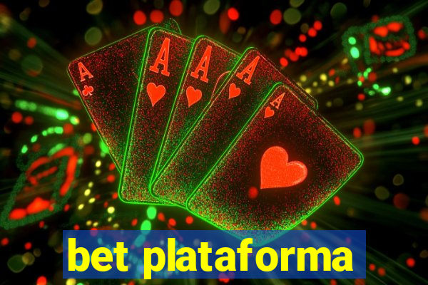 bet plataforma