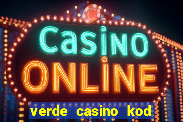 verde casino kod promocyjny 2023