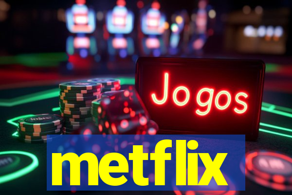 metflix