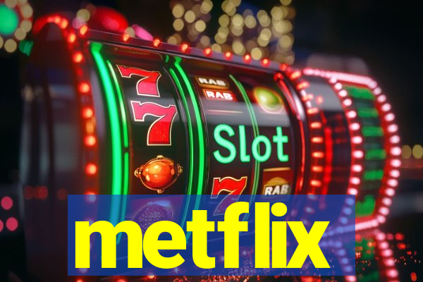 metflix