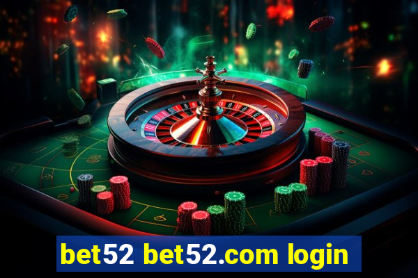 bet52 bet52.com login