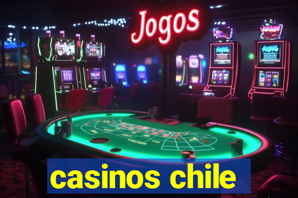 casinos chile