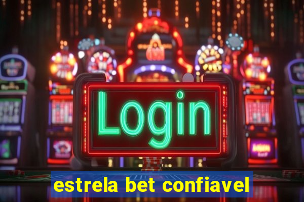 estrela bet confiavel