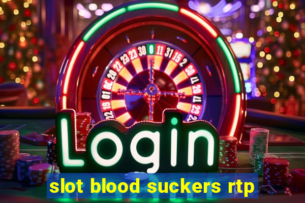 slot blood suckers rtp