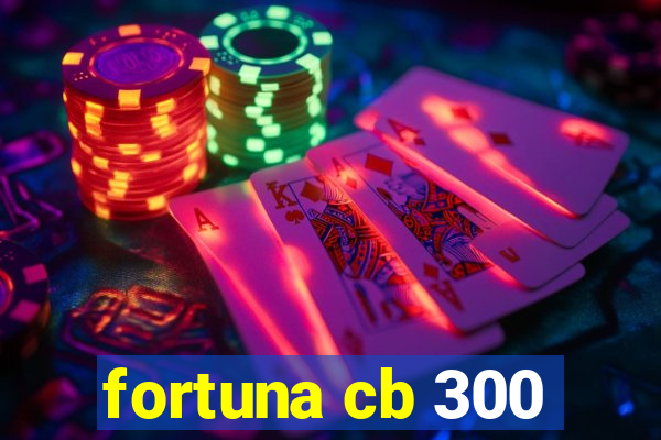 fortuna cb 300