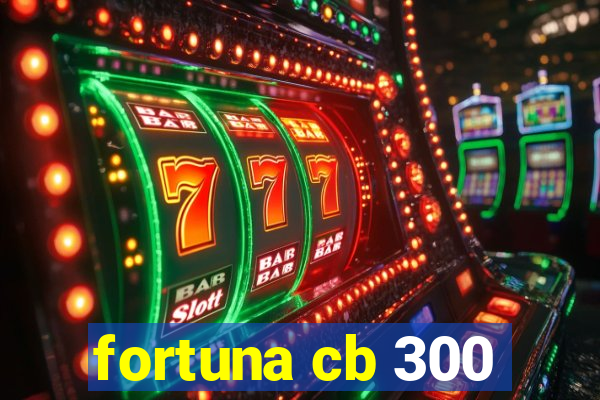 fortuna cb 300