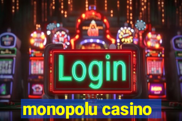 monopolu casino