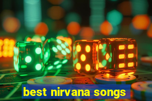 best nirvana songs