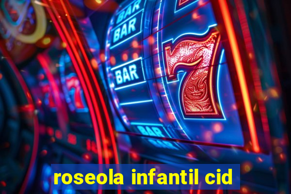 roseola infantil cid