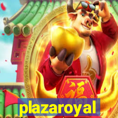 plazaroyal