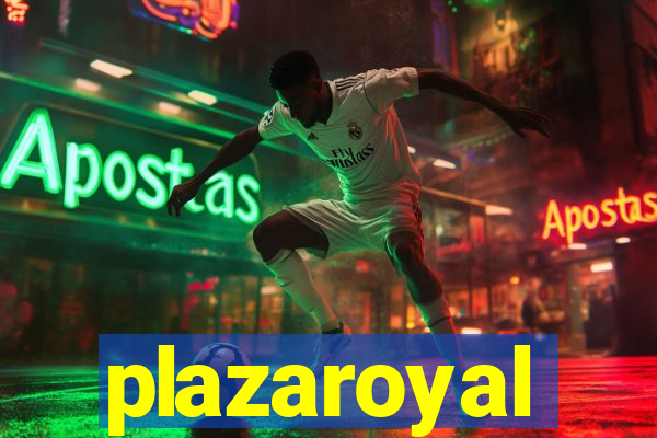 plazaroyal