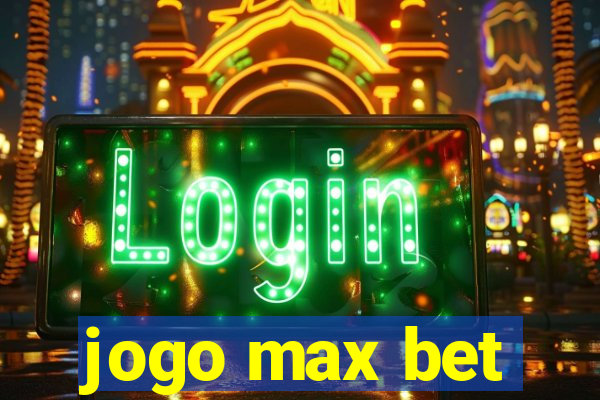 jogo max bet