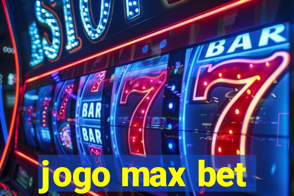 jogo max bet