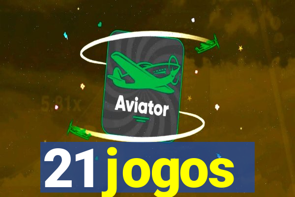 21 jogos