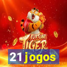 21 jogos